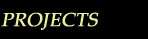 Projects